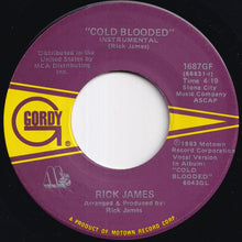Load image into Gallery viewer, Rick James - Cold Blooded / (Instrumental) (7 inch Record / Used)

