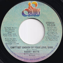 画像をギャラリービューアに読み込む, Barry White - Can't Get Enough Of Your Love, Babe / Just Not Enough (7 inch Record / Used)

