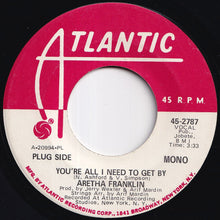 画像をギャラリービューアに読み込む, Aretha Franklin - You're All I Need To Get By / Pullin' (7 inch Record / Used)
