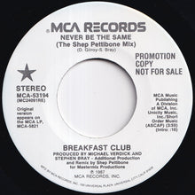 画像をギャラリービューアに読み込む, Breakfast Club - Never Be The Same (The Shep Pettibone Mix) / Never Be The Same (The Shep Pettibone Mix) (7 inch Record / Used)
