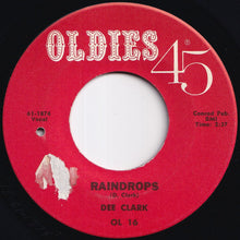 Load image into Gallery viewer, Dee Clark - Raindrops / I Want To Love You (7 inch Record / Used)
