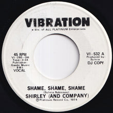 Load image into Gallery viewer, Shirley &amp; Company - Shame, Shame, Shame / Shame, Shame, Shame (7 inch Record / Used)
