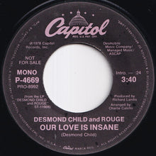 画像をギャラリービューアに読み込む, Desmond Child And Rouge - Our Love Is Insane (Stereo) / (Mono) (7 inch Record / Used)
