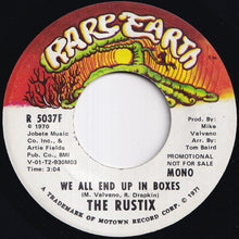 Load image into Gallery viewer, Rustix - We All End Up In Boxes (Stereo) / (Mono) (7 inch Record / Used)
