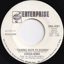 Load image into Gallery viewer, Chuck Boris - Talking Back To Echoes / You'll Wake Up Wiser (7 inch Record / Used)
