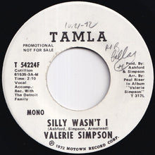 Load image into Gallery viewer, Valerie Simpson - Silly Wasn't I (Stereo) / (Mono) (7 inch Record / Used)
