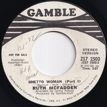 Load image into Gallery viewer, Ruth McFadden - Ghetto Woman (Part I) (Stereo) / (Mono) (7 inch Record / Used)
