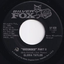 Load image into Gallery viewer, Gloria Taylor - Grounded (Part I) / (Part II) (7 inch Record / Used)
