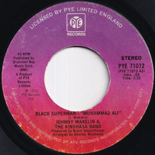 画像をギャラリービューアに読み込む, Johnny Wakelin &amp; The Kinshasa Band - Black Superman (Muhammad Ali) / Bang The Drum (7 inch Record / Used)
