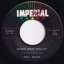 画像をギャラリービューアに読み込む, Ricky Nelson - My Bucket's Got A Hole In It / Believe What You Say (7 inch Record / Used)

