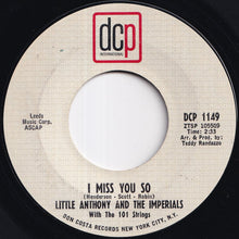 Load image into Gallery viewer, Little Anthony And The Imperials - I Miss You So / Get Out Of My Life (7 inch Record / Used)
