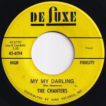 画像をギャラリービューアに読み込む, Chanters - My My Darling / At My Door (7 inch Record / Used)
