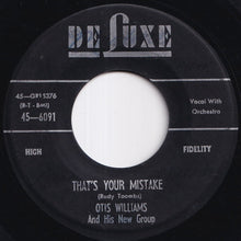 画像をギャラリービューアに読み込む, Otis Williams And His New Group - That's Your Mistake / Too Late I Learned (7 inch Record / Used)
