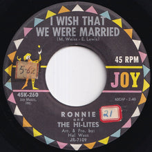 画像をギャラリービューアに読み込む, Ronnie And The Hi-Lites - I Wish That We Were Married / Twistin' And Kissin' (7 inch Record / Used)
