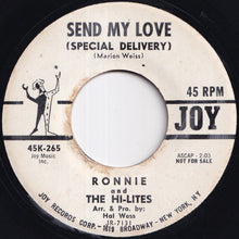 画像をギャラリービューアに読み込む, Ronnie And The Hi-Lites - Send My Love (Special Delivery) / Be Kind (7 inch Record / Used)
