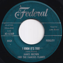 Load image into Gallery viewer, James Brown And The Famous Flames - I'll Go Crazy / I Know It's True (7 inch Record / Used)
