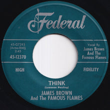 Load image into Gallery viewer, James Brown And The Famous Flames - Think / You've Got The Power (7 inch Record / Used)
