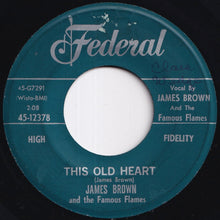 Load image into Gallery viewer, James Brown And The Famous Flames - Wonder When You're Coming Home / This Old Heart (7 inch Record / Used)
