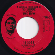 画像をギャラリービューアに読み込む, James Brown - A Man Has To Go Back To The Crossroads / The Drunk (7 inch Record / Used)

