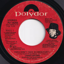 Load image into Gallery viewer, James Brown - Papa Don't Take No Mess (Part 1) / (Part 2) (7 inch Record / Used)
