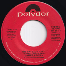Load image into Gallery viewer, James Brown - The Payback Part I / Part II (7 inch Record / Used)
