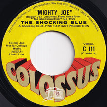Load image into Gallery viewer, Shocking Blue - Mighty Joe / I'm A Woman (7 inch Record / Used)
