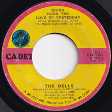 Load image into Gallery viewer, Dells - Bring Back The Love Of Yesterday / Learning To Love You Was Easy (It's So Hard Trying To Get Over You) (7 inch Record / Used)

