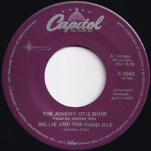 画像をギャラリービューアに読み込む, Johnny Otis Show - Willie And The Hand Jive / Willie Did The Cha Cha (7 inch Record / Used)
