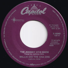 画像をギャラリービューアに読み込む, Johnny Otis Show - Willie And The Hand Jive / Willie Did The Cha Cha (7 inch Record / Used)
