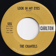 画像をギャラリービューアに読み込む, Chantels - Look In My Eyes / Glad To Be Back (7 inch Record / Used)
