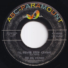 画像をギャラリービューアに読み込む, Del Vikings - I'll Never Stop Crying / Bring Back Your Heart (7 inch Record / Used)
