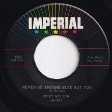 Load image into Gallery viewer, Ricky Nelson - It's Late / Never Be Anyone Else But You (7 inch Record / Used)
