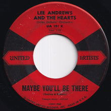 Load image into Gallery viewer, Lee Andrews And The Hearts - Maybe You'll Be There / All I Ask Is Love (7 inch Record / Used)
