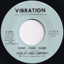 Load image into Gallery viewer, Shirley &amp; Company - Shame, Shame, Shame / Shame, Shame, Shame (7 inch Record / Used)
