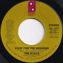 画像をギャラリービューアに読み込む, O'Jays - Livin' For The Weekend / Stairway To Heaven (7 inch Record / Used)
