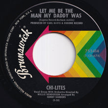 画像をギャラリービューアに読み込む, Chi-Lites - Let Me Be The Man My Daddy Was / The Twelfth Of Never (7 inch Record / Used)
