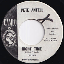 画像をギャラリービューアに読み込む, Pete Antell - Night Time / Something About You (7 inch Record / Used)
