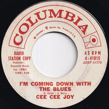Load image into Gallery viewer, Cee Cee Joy - Whole Lotta Lovin' / I'm Coming Down With The Blues (7 inch Record / Used)
