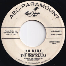 Load image into Gallery viewer, Montclairs - No Baby / I Believe (In Your Love) (7 inch Record / Used)
