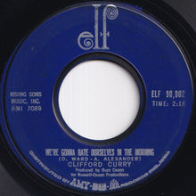 Load image into Gallery viewer, Clifford Curry - She Shot A Hole In My Soul / We're Gonna Hate Ourselves In The Morning (7 inch Record / Used)
