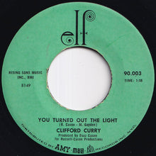 画像をギャラリービューアに読み込む, Clifford Curry - You Turned Out The Light / Good Humor Man (7 inch Record / Used)
