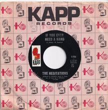 Load image into Gallery viewer, Hesitations - If You Ever Need A Hand / Who Will Answer (7 inch Record / Used)
