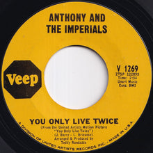 Load image into Gallery viewer, Anthony And The Imperials - You Only Live Twice / My Love Is A Rainbow (7 inch Record / Used)
