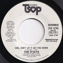 Load image into Gallery viewer, O'Jays - Girl, Don't Let It Get You Down / Girl, Don't Let It Get You Down (7 inch Record / Used)

