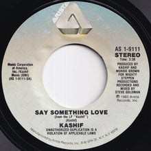Load image into Gallery viewer, Kashif - Say Something Love / All (7 inch Record / Used)
