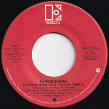 Load image into Gallery viewer, Patrice Rushen - Never Gonna Give You Up (Won't Let You Be) (Part I) / (Part II) (7 inch Record / Used)
