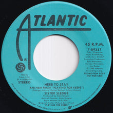 Load image into Gallery viewer, Sister Sledge - Here To Stay (Anthem From "Playing For Keeps") / Here To Stay (Anthem From "Playing For Keeps") (7 inch Record / Used)
