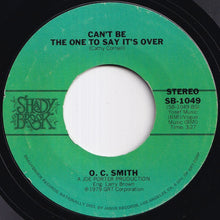 Load image into Gallery viewer, OC Smith - Living Without Your Love / Can't Be The One To Say It's Over (7 inch Record / Used)
