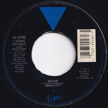Load image into Gallery viewer, Inner City - Big Fun (Radio Fun) / (Juan's Magic Remix) (7 inch Record / Used)
