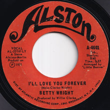画像をギャラリービューアに読み込む, Betty Wright - Clean Up Woman / I'll Love You Forever  (7 inch Record / Used)
